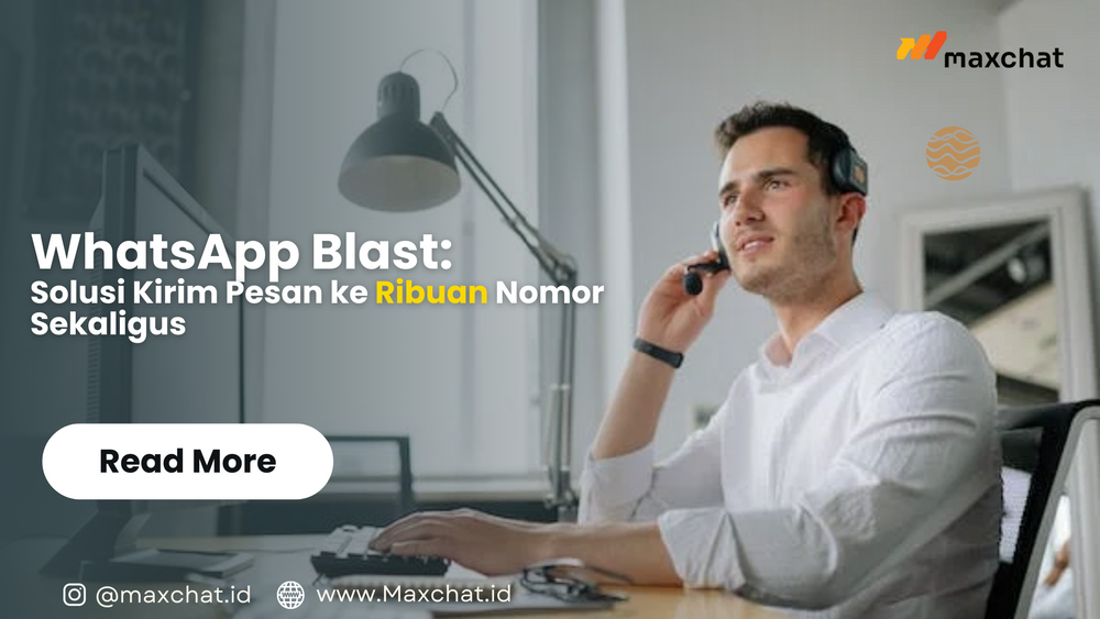 WhatsApp Blast: Menjangkau Ribuan Orang dengan Sekali Sentuhan