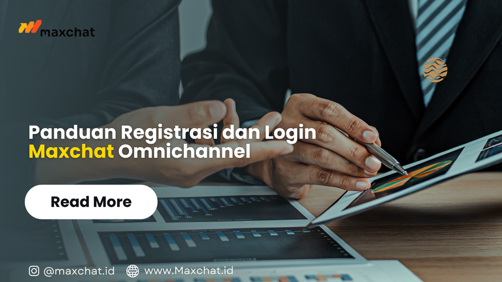 Cara Registrasi dan Login Maxchat Omnichannel