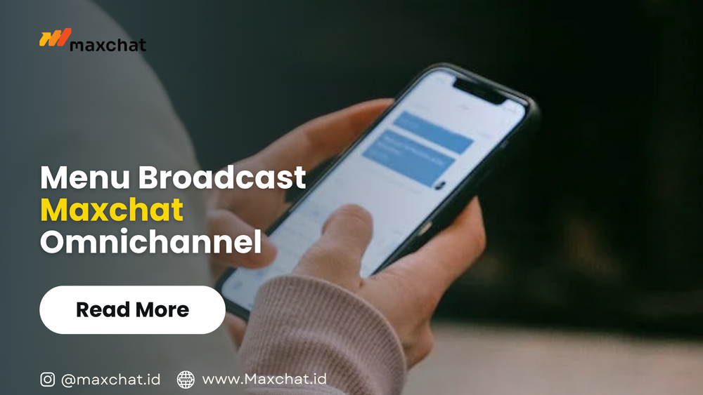 Cara Mengakses Menu Broadcast Maxchat Omnichannel