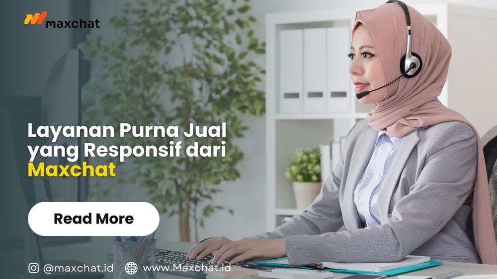 Layanan After Sales Support Maxchat!