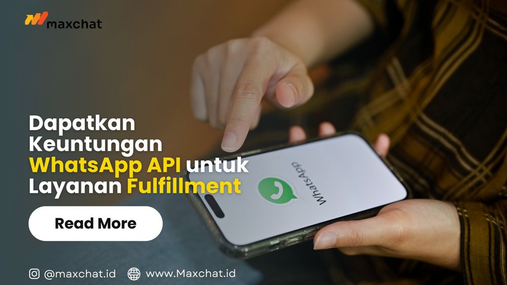 Begini Cara WhatsApp API Meningkatkan Layanan Fulfillment pada Bisnis
