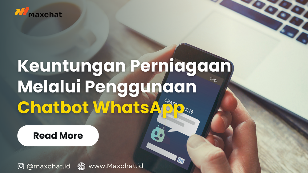 Menggali Keuntungan Perniagaan Melalui Penggunaan Chatbot WhatsApp