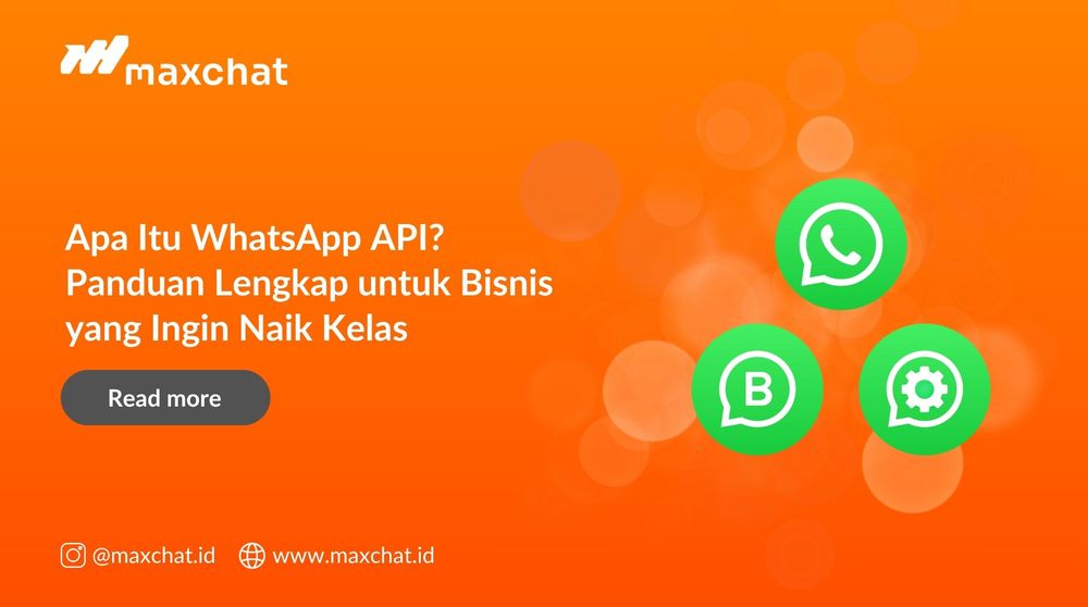 Apa Itu WhatsApp API? Panduan Lengkap untuk Bisnis yang Ingin Naik Kelas